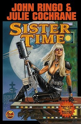 Sister Time by Julie Cochrane, John Ringo