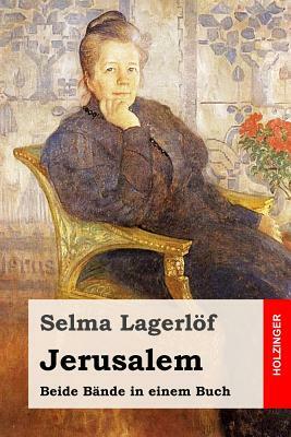 Jerusalem: Beide Bände in einem Buch by Selma Lagerlöf