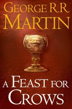 A Feast for Crows by George R.R. Martin