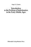 Introduction to the Problem of Individuation in the Early Middle Ages by Jorge J. E. Gracia