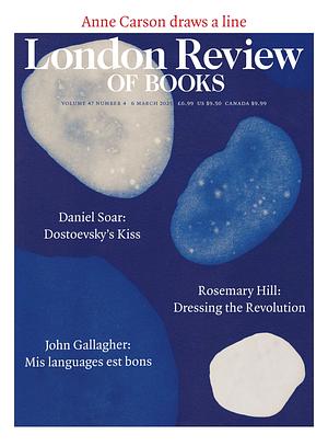 London Review of Books Volume 47 No.4 by London Review of Books