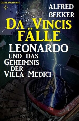 Leonardo und das Geheimnis der Villa Medici by Alfred Bekker
