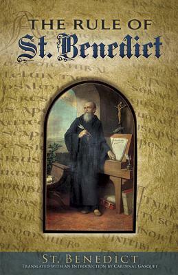 The Rule of St. Benedict by St Benedict