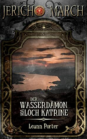 Der Wasserdämon von Loch Katrine by Leann Porter