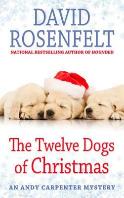 The Twelve Dogs of Christmas by David Rosenfelt