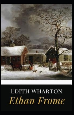 Ethan Frome Illustrated by Edith Wharton