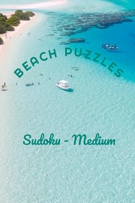 Beach Puzzles - Sudoku - Medium: 240 Medium Difficulty Level Sudoku Puzzles - Answers Included by Jack Snow
