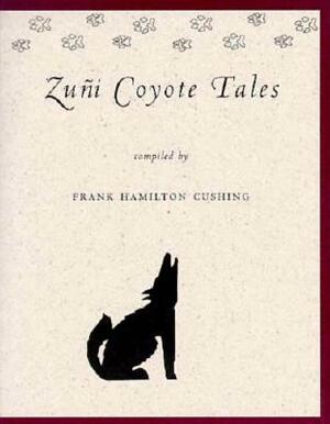 Zu I Coyote Tales by Frank Hamilton Cushing