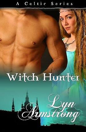 Witch Hunter by Lyn Armstrong