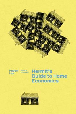 A Hermit's Guide to Home Economics by Paul Spaeth, Robert Lax