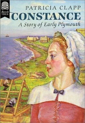 Constance: A Story of Early Plymouth by Patricia Clapp
