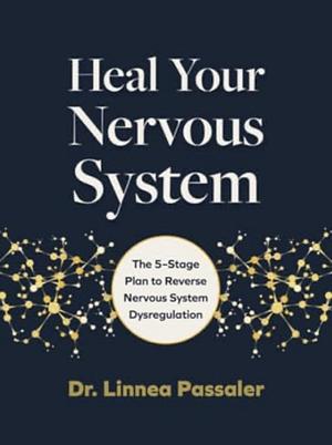 Heal Your Nervous System by Linnea Passaler