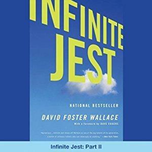 Infinite Jest: Part II by David Foster Wallace