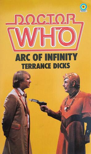 Doctor Who: Arc of Infinity by Terrance Dicks