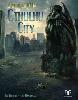 Cthulhu City by Gareth Ryder-Hanrahan