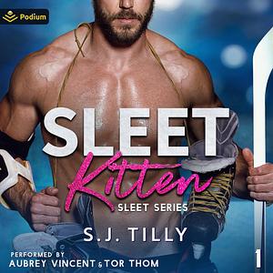 Sleet Kitten by S.J. Tilly