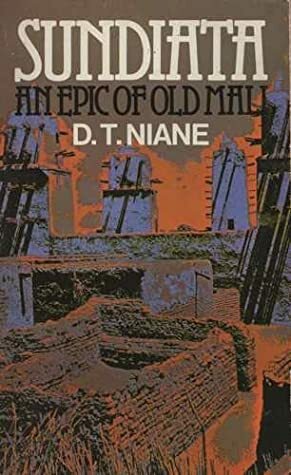 Sundiata: An Epic of Old Mali by Djibril Tamsir Niane