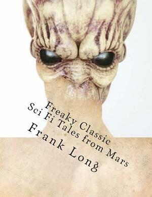 Freaky Classic Sci Fi Tales from Mars by Jack Sharkey, Randall Garrett, Stanley G. Weinbaum