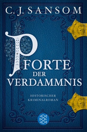 Pforte der Verdammnis by C.J. Sansom