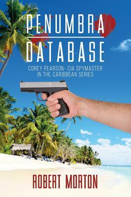 Penumbra Database: Corey Pearson- CIA spymaster in the Caribbean series by Robert Morton