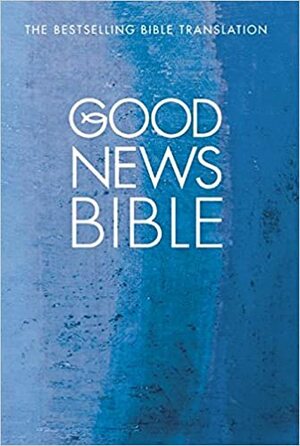 Good News Bible by Anonymous