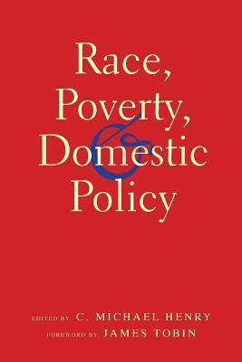 Race, Poverty, and Domestic Policy by 