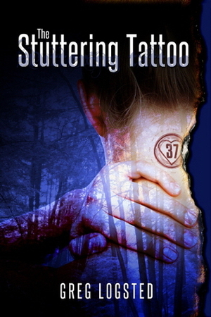 The Stuttering Tattoo by Greg Logsted