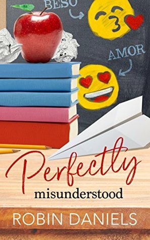 Perfectly Misunderstood by Robin Daniels