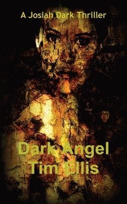 Dark Angel by Tim Ellis
