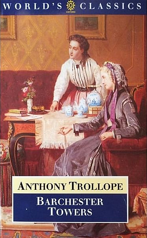 Barchester Towers by Anthony Trollope