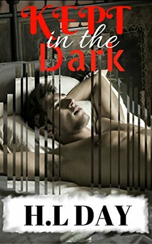 Kept in the Dark by H.L. Day