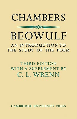 Beowulf: An Introduction to the Study of the Poem with a Discussion of the Stories of Offa and Finn by R. W. Chambers