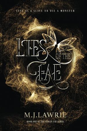 Lies of the Fae by M.J. Lawrie