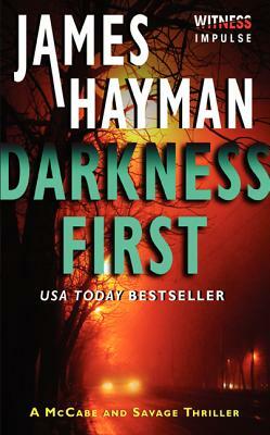 Darkness First by James Hayman