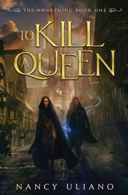 To Kill a Queen by Nancy Uliano