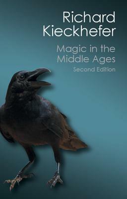 Magic in the Middle Ages by Richard Kieckhefer