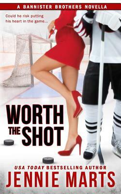 Worth the Shot: A Bannister Brothers Novella by Jennie Marts