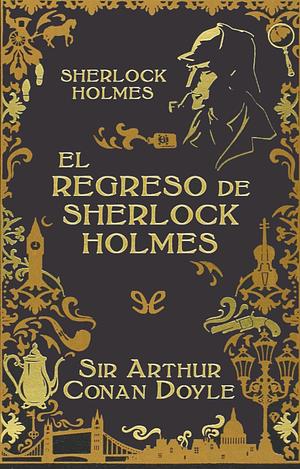 El regreso de Sherlock Holmes (Ed. ilustrada) by Arthur Conan Doyle