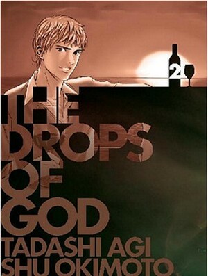 The Drops of God 2 by Tadashi Agi, Shu Okimoto