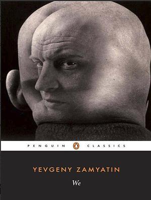 We by Yevgeny Zamyatin