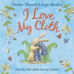 I Love My Cloth by Amber Stewart