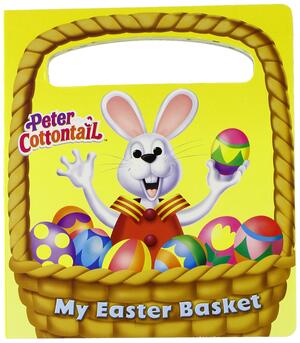 My Easter Basket (Peter Cottontail) by Golden Books