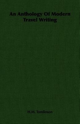 An Anthology of Modern Travel Writing by H. M. Tomlinson