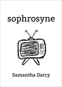 Sophrosyne by Samantha Darcy