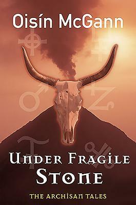 Under Fragile Stone by Oisín McGann