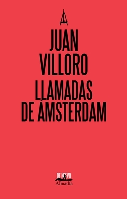 Llamadas de Amsterdam by Juan Villoro