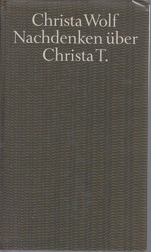 Nachdenken über Christa T. by Christa Wolf