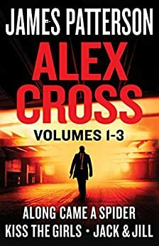 Alex Cross, Volumes 1-3 by James Patterson