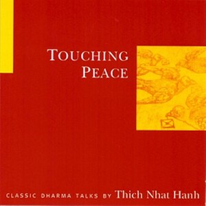Touching Peace by Thích Nhất Hạnh