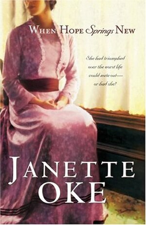 When Hope Springs New by Janette Oke